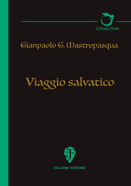 Viaggio salvatico - Gianpaolo G. Mastropasqua - copertina
