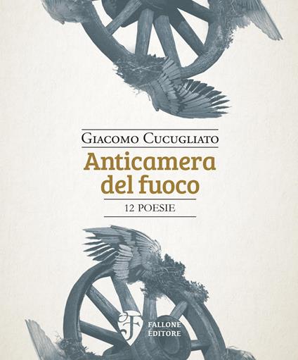 Anticamera del fuoco - Giacomo Cucugliato - copertina
