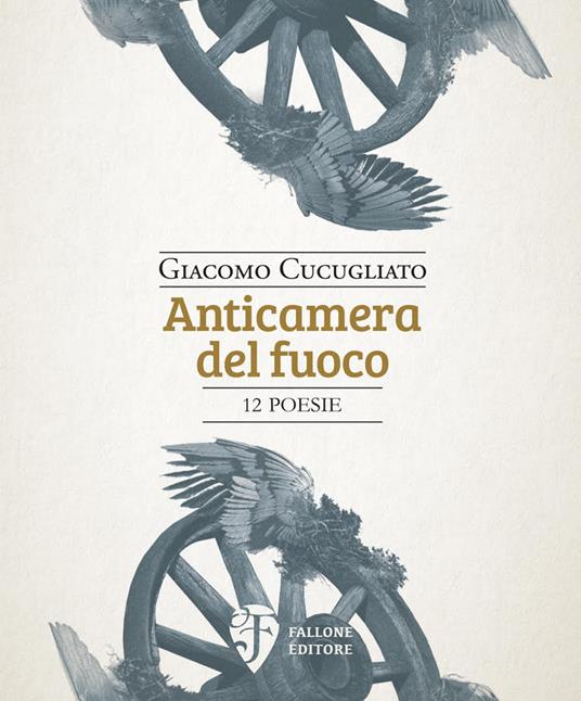 Anticamera del fuoco - Giacomo Cucugliato - copertina
