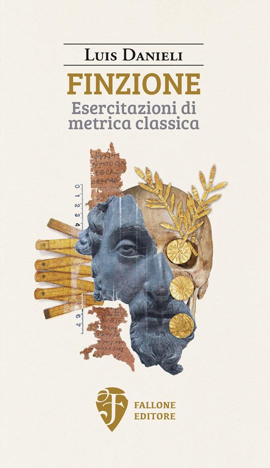 Finzione. Esercitazioni di metrica classica - Luis Danieli - copertina