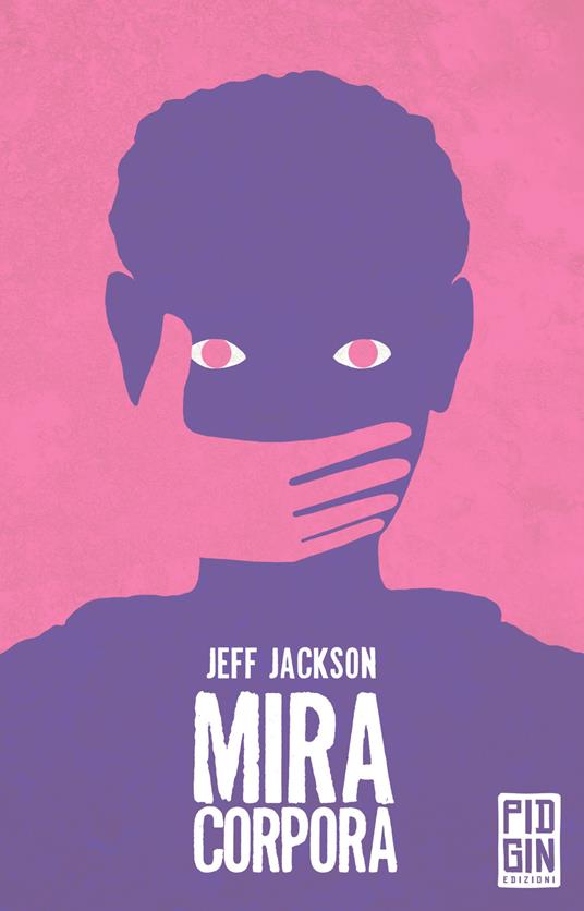 Mira corpora - Jeff Jackson,Stefano Pirone - ebook