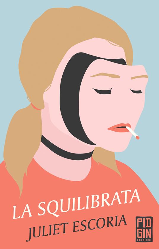 Juliet Escoria – La squilibrata (2020) Juliet Escoria – La squilibrata (2020)