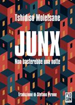 Junx. Non basterebbe una notte