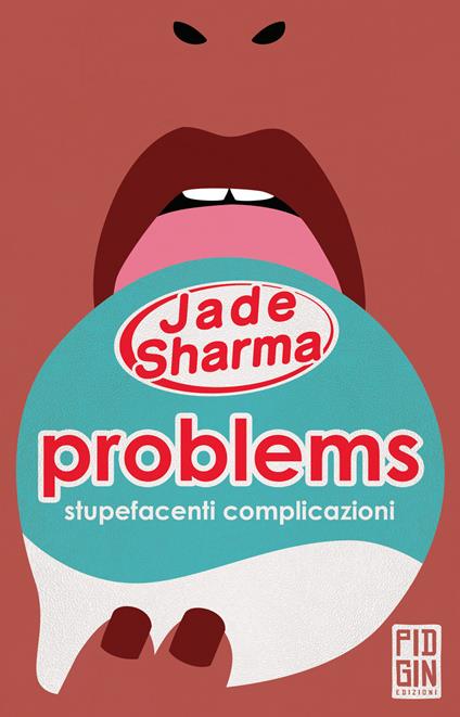 Problems: stupefacenti complicazioni - Jade Sharma,Raffaella Maisto - ebook