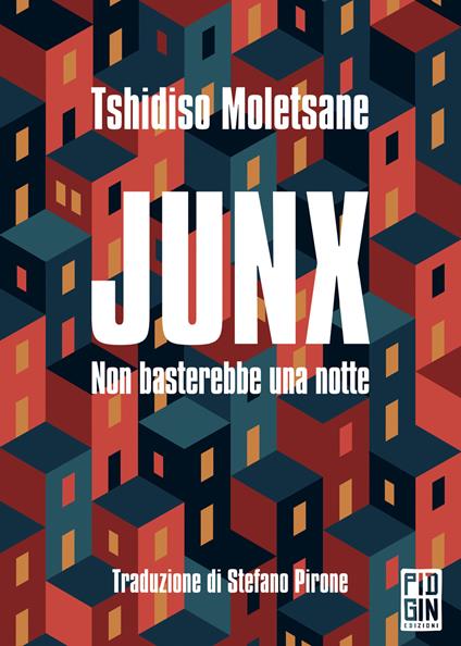 Junx. Non basterebbe una notte - Tshidiso Moletsane,Stefano Pirone - ebook