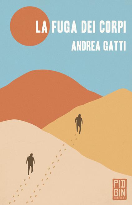 La fuga dei corpi - Andrea Gatti - ebook