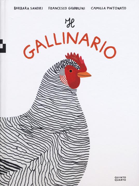 Il gallinario. Ediz. a colori - Barbara Sandri,Francesco Giubbilini - copertina