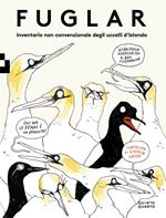 Fuglar. Inventario non convenzionale degli uccelli d'Islanda. Ediz. a colori