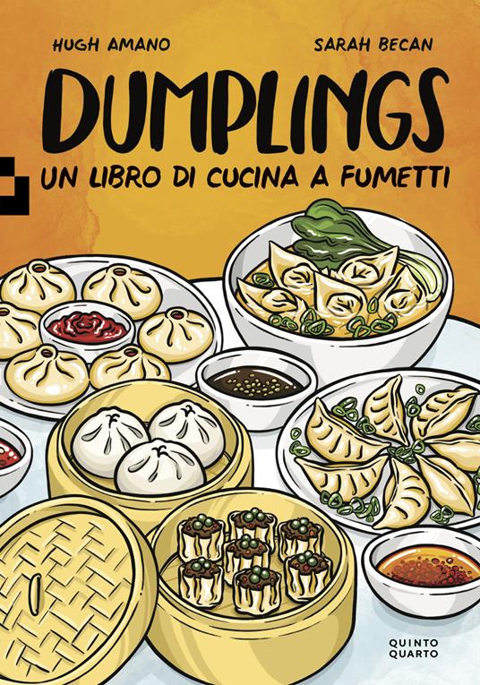 Dumplings. Un libro di cucina a fumetti - Hugh Amano,Sarah Becan - copertina