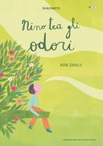 Nino tra gli odori. Ediz. italiana e inglese