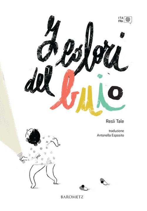 I colori del buio. Ediz. italiana e francese - Resli Tale - copertina