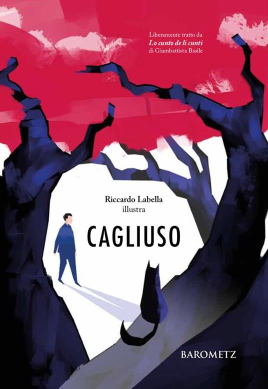 Cagliuso. liberamente tratto da «Lo cunto de li cunti» di Giambattista Basile. Ediz. illustrata - Giambattista Basile - copertina