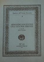 Armando Nocentini. Una vita per Firenze