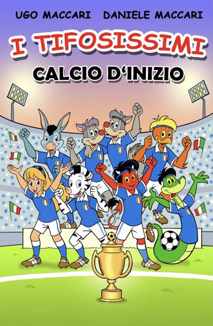 I tifosissimi. Il grande europeo - Daniele Maccari - copertina