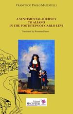 A sentimental journey to Aliano in the footsteps of Carlo Levi