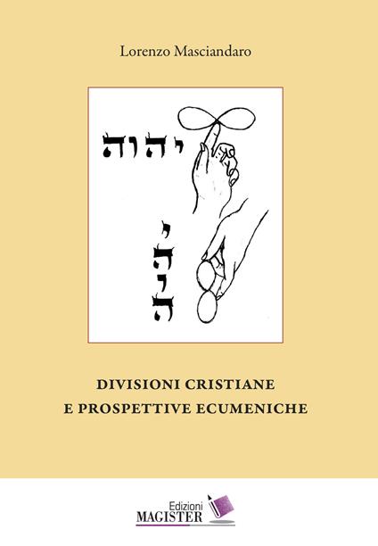 Divisioni cristiane e prospettive ecumeniche - Lorenzo Masciandaro - copertina