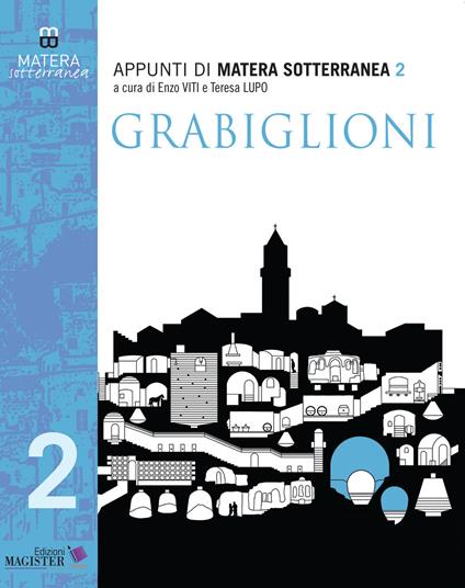 Appunti di Matera sotterranea. Vol. 2: Grabiglioni. Fosso Barisano e Fosso Caveoso - copertina