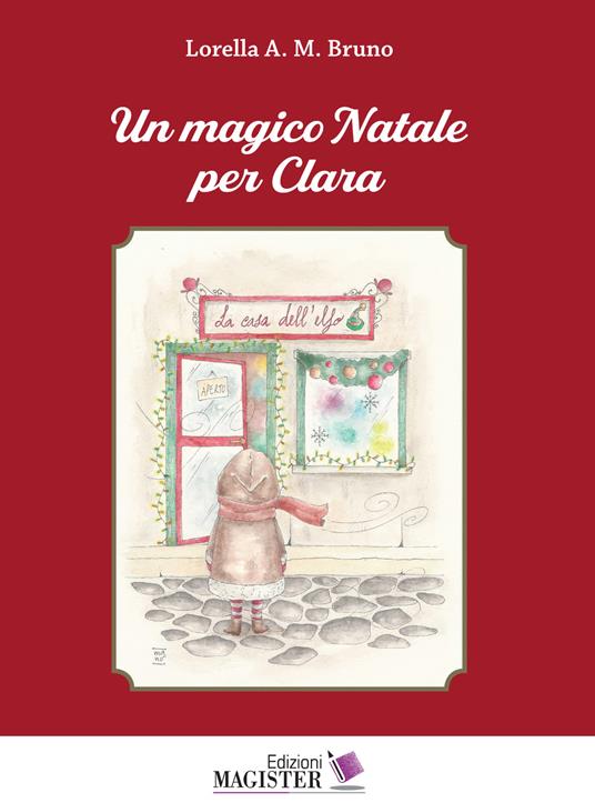 Un magico Natale per Clara - Lorella A. M. Bruno - copertina