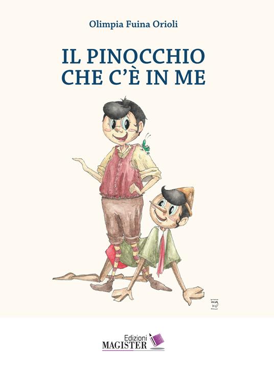 Il pinocchio che c’è in me. Ediz. per la scuola - Olimpia Fuina Orioli - copertina
