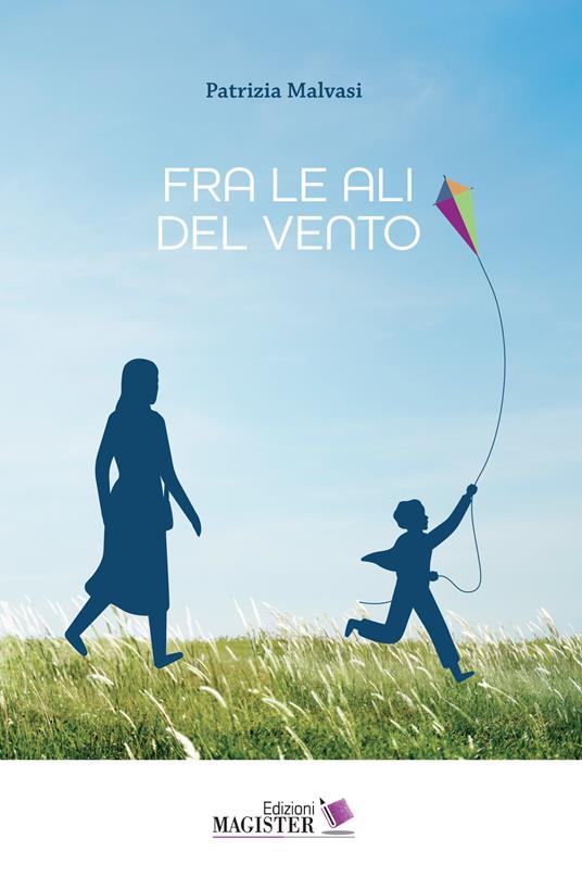 Fra le ali del vento - Patrizia Malvasi - copertina