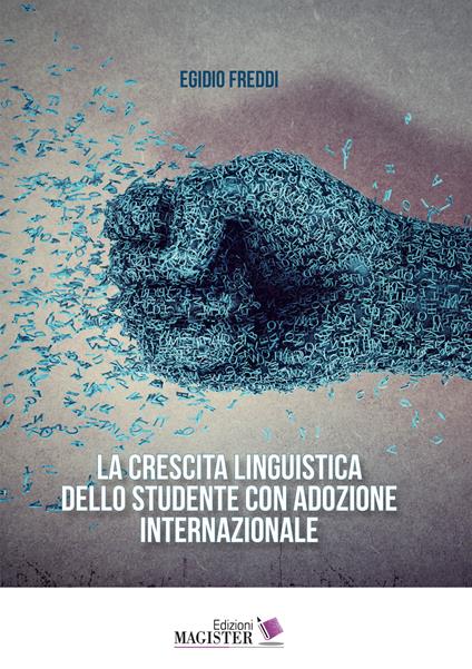 La crescita linguistica dello studente con adozione internazionale - Egidio Freddi - copertina
