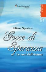 Gocce di speranza. Le voci dell'anima