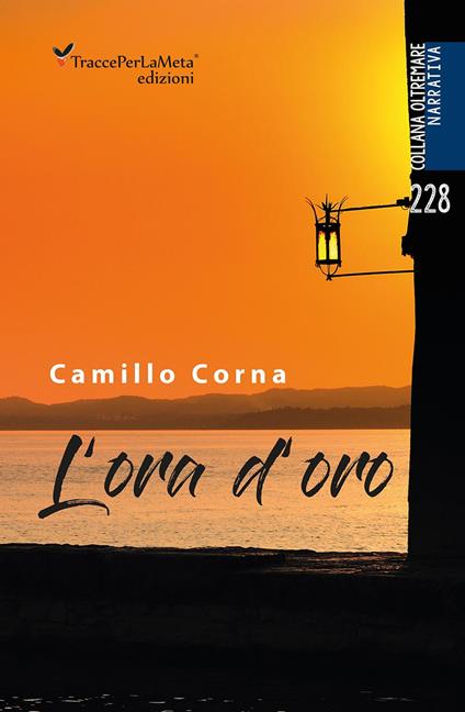 L' ora d'oro. Nuova ediz. - Camillo Corna - copertina