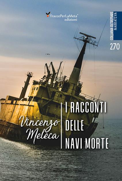 I racconti delle navi morte - Vincenzo Meleca - copertina