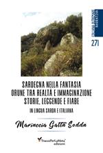 Sardegna nella fantasia Orune tra realtà e immaginazione. Storie, leggende e fiabe in lingua sarda e italiana