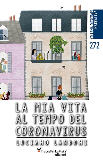 La mia vita al tempo del coronavirus - Luciano Landoni - copertina