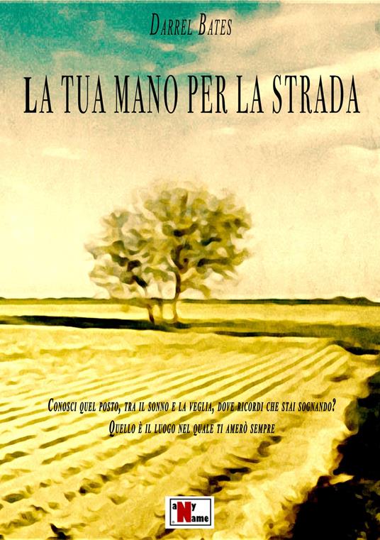 La tua mano per la strada - Darrel Bates - copertina