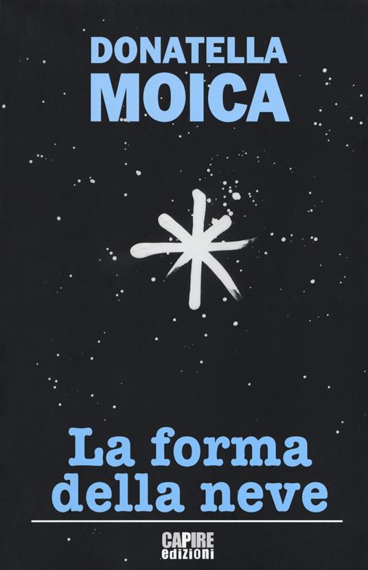 La forma della neve - Donatella Moica - copertina