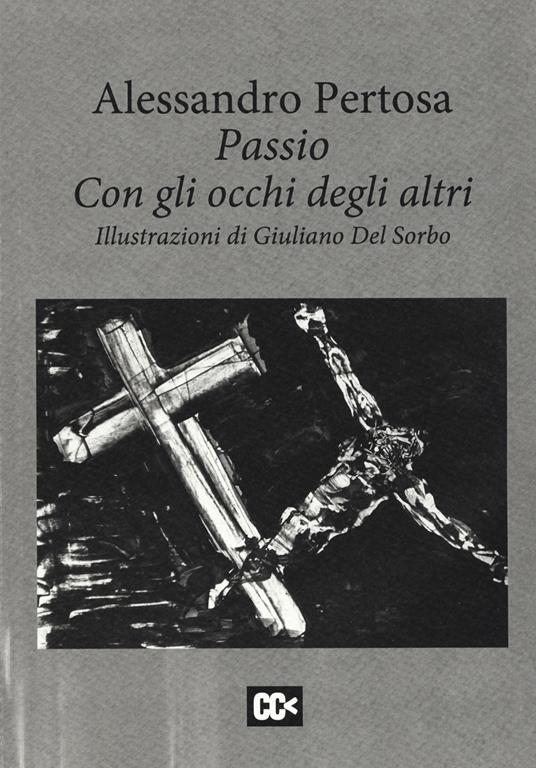 Passio. Con gli occhi degli altri - Alessandro Pertosa - copertina