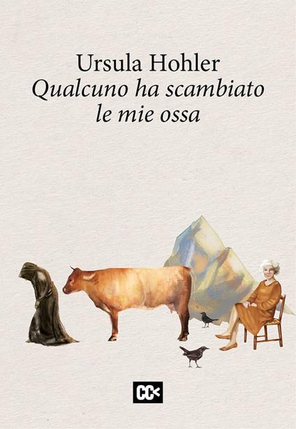 Qualcuno ha scambiato le mie ossa - Ursula Hohler - copertina