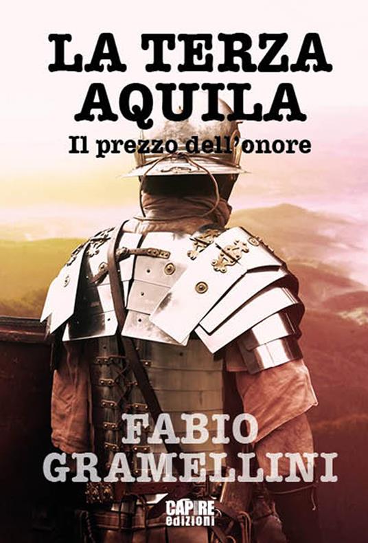 La terza aquila. Il prezzo dell'onore - Fabio Gramellini - copertina