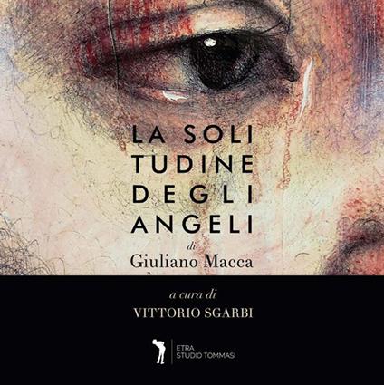 La solitudine degli angeli. Ediz. italiana e inglese - Giuliano Macca - copertina