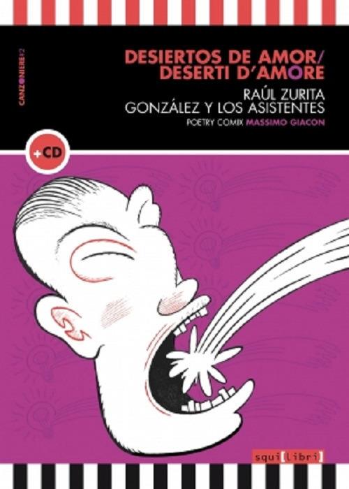 Desiertos de amor-Deserti d'amore. Con CD-Audio - Raúl Zurita,Gonzalez y Los Asistentes - copertina