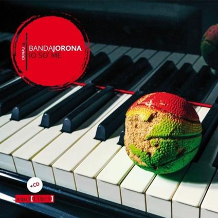 Io so' me. Con CD-Audio - Bandajorona - copertina