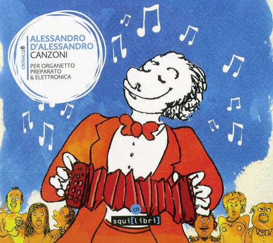 Canzoni - Libro + CD Audio di Alessandro D'Alessandro