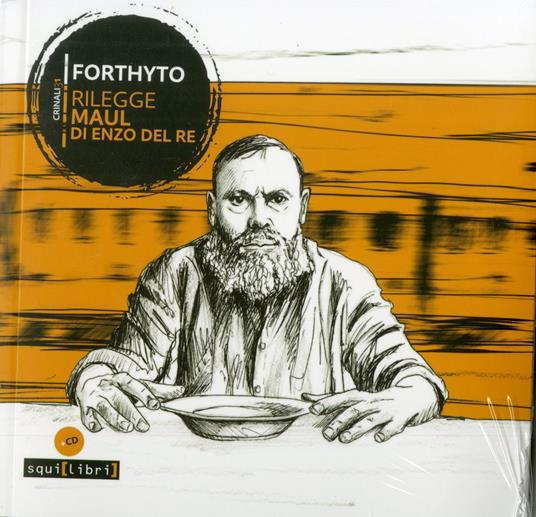 Forthyto rilegge Maul di Enzo Del Re - Libro + CD Audio di Forthyto