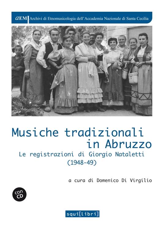 Musiche tradizionali in Abruzzo. Le registrazioni di Giorgio Nataletti (1948-49). Con CD-Audio - copertina