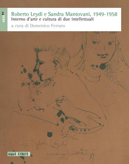 Roberto Leydi e Sandra Mantovani, 1949-1958. Interno d'arte e cultura di due intellettuali - copertina