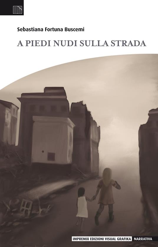 A piedi nudi sulla strada - Sebastiana Fortuna Buscemi - copertina