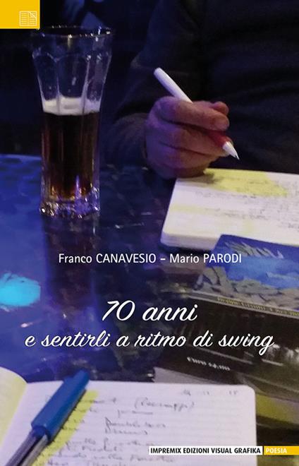 70 anni e sentirli a ritmo di swing - Franco Canavesio,Mario Parodi - copertina