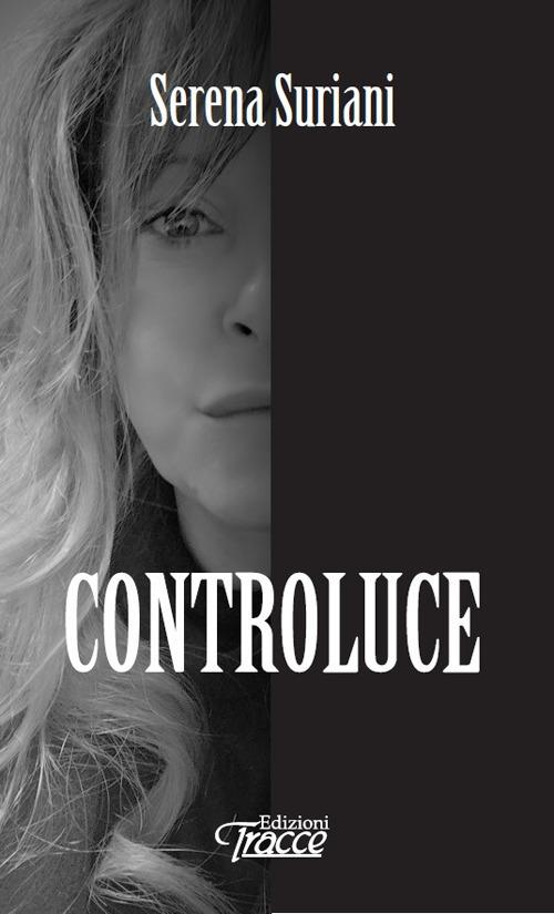 Controluce. Nuova ediz. - Serena Suriani - copertina