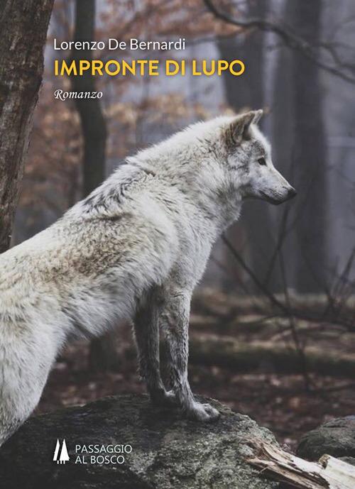 Impronte di lupo - Lorenzo De Bernardi - copertina
