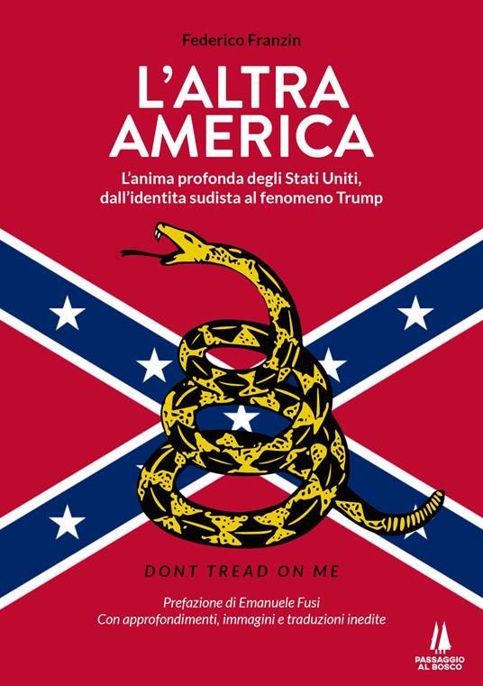 L'altra America. L'anima profonda degli Stati Uniti, dall'identità sudista al fenomeno Trump - Federico Franzin - copertina