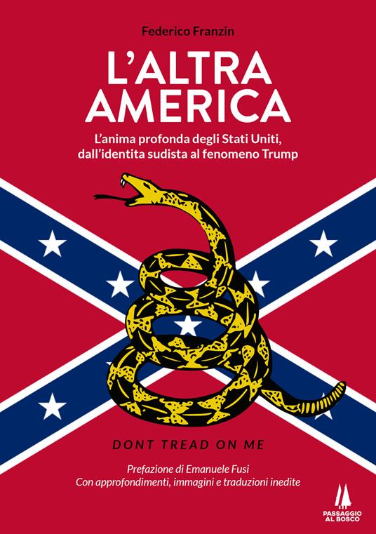 L' altra America. L'anima profonda degli Stati Uniti, dall'identità sudista al fenomeno Trump - Federico Franzin - copertina