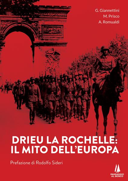 Drieu La Rochelle. Il mito dell'Europa - Adriano Romualdi,Mario Prisco,Guido Giannettini - copertina
