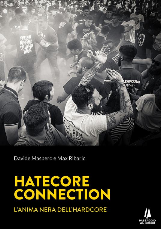Hatecore Connection. L'anima nera dell'Hardcore - Davide Maspero,Max Ribaric - copertina